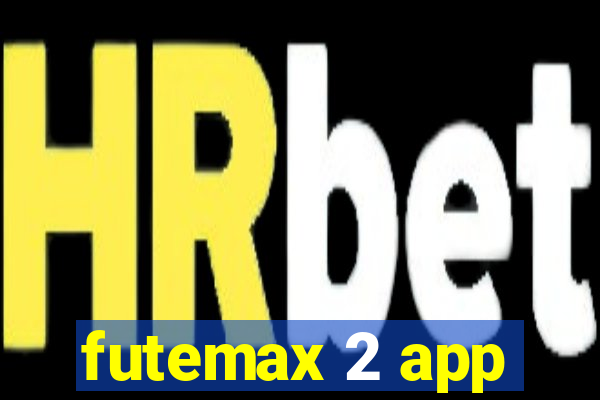 futemax 2 app